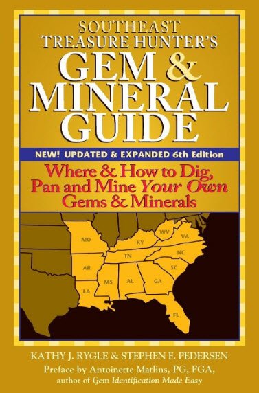 Southeast Treasure Hunter's Gem & Mineral Guide (6th Edition): Where & How to Dig, Pan and Mine Your Own Gems & Minerals | USAvora
